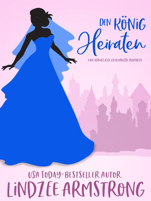 cover image of Den König heiraten